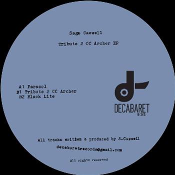 Sage Caswell - Tribute 2 CC Archer EP - Decabaret Records