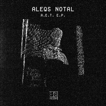 Aleqs Notal - A.E.T. EP - ClekClekBoom Recordings