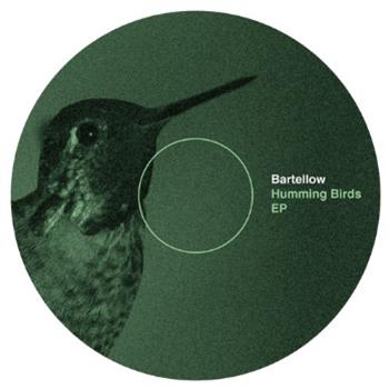 Bartellow - Humming Birds EP - City Fly