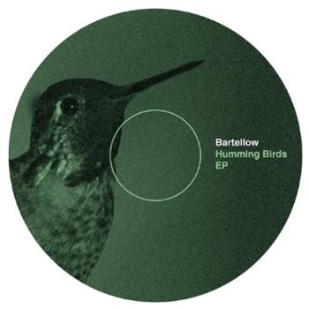 Bartellow - Humming Birds EP - City Fly Bartellow - Humming Birds EP - City Fly