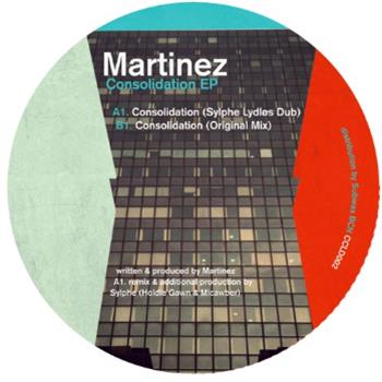 Martinez - Consolidation EP - Concealed Sounds Martinez - Consolidation EP - Concealed Sounds