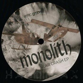 Monolith - Near Crash EP - Sonic Groove