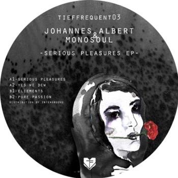Johannes Albert & Monosoul - Serious Pleasures EP - TIEFFREQUENT