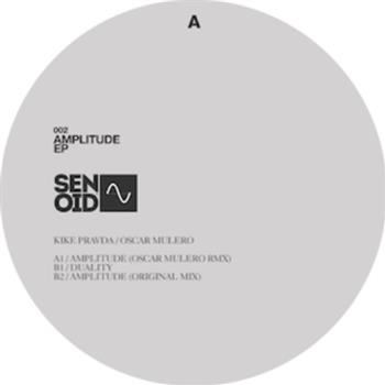 Kike Pravda - Amplitude EP - Senoid Recordings