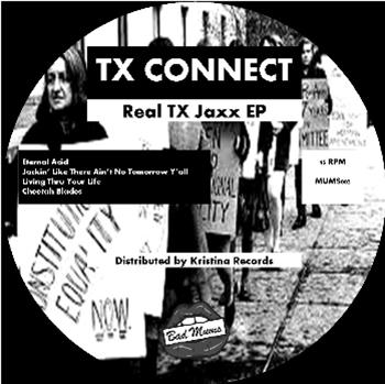 TX Connect - Real TX Jaxx EP - Bad Mums