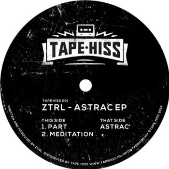 ZTRL - ASTRAC EP - Tape Hiss