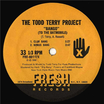 The Todd Terry Project - Bango (To The Batmobile) - Fresh Records