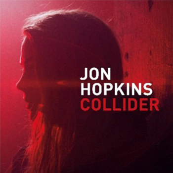 Jon Hopkins - Collider Remixes - Domino