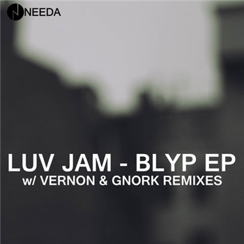 Luv Jam - Blyp EP - Needa