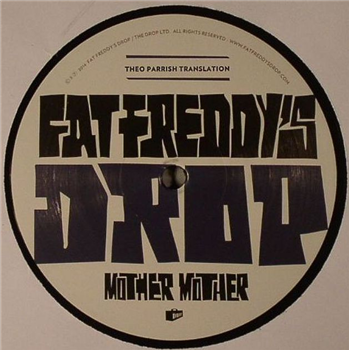 Fat Freddys Drop - Mother Mother (Theo Parrish Translation) - THE DROP