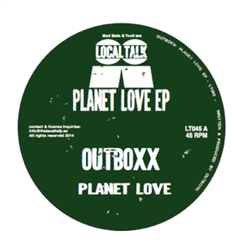 OUTBOXX - Planet Love EP - LOCAL TALK