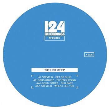 STEVIE B / DOUG GOMEZ - The Link Up EP - 124 Recordings