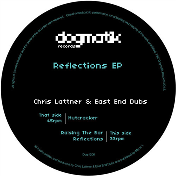 Chris Lattner & East End Dubs - Reflections EP - Dogmatik Records