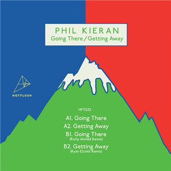 PHIL KIERAN - GOING THERE / GETTING AWAY - Hotflush Recordings