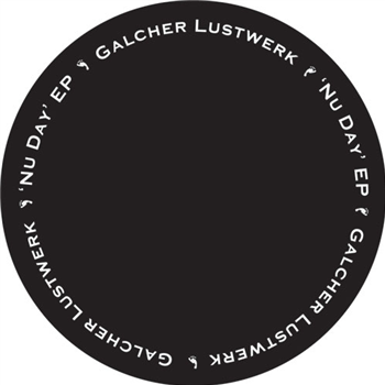 Galcher Lustwerk - Nu Day EP - TSUBA LIMITED