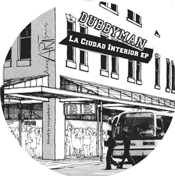 DUBBYMAN - LA CIUDAD INTERIOR EP - DEEPARTSOUNDS