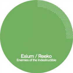 Exium / Reeko - Enemies of the Indestructible EP - PoleGroup