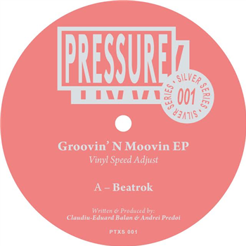 VINYL SPEED ADJUST - GROOVIN N MOOVIN EP - Pressure Traxx Silver Series ptxs001