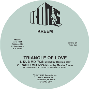 KREEM (JUAN ATKINS & KEVIN SAUNDERSON) - TRIANGLE OF LOVE - KMS
