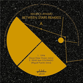 MAURICE AYMARD - Between Stars Remixes Vol 1 - Galaktika