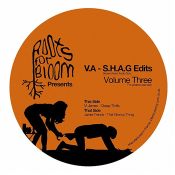 M JAMES / JAMIE TRENCH - Shag Edits Volume 3 - Roots For Bloom M JAMES / JAMIE TRENCH - Shag Edits Volume 3 - Roots For Bloom
