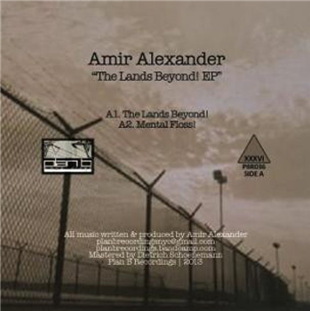 AMIR ALEXANDER - The Lands Beyond! EP - Plan B Recordings