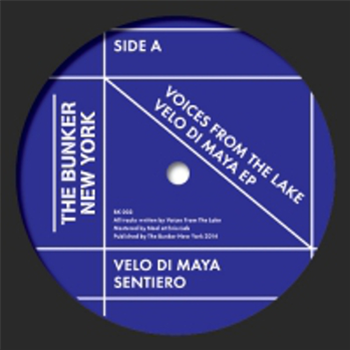 VOICES FROM THE LAKE - VELO DI MAYA - THE BUNKER NEW YORK