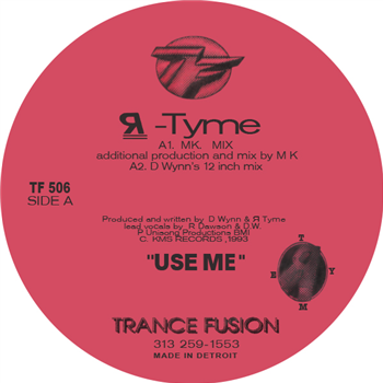 R-TYME (DERRICK MAY / D-WYNN) - USE ME - TRANCE FUSION R-TYME (DERRICK MAY / D-WYNN) - USE ME - TRANCE FUSION