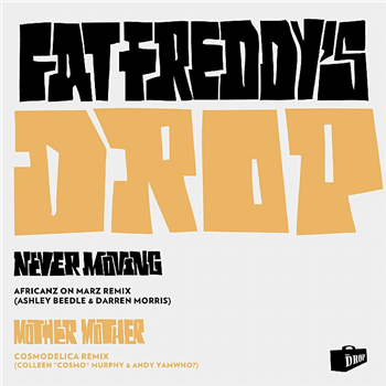 Fat Freddy’s Drop - Mother Mother/Never Never - THE DROP