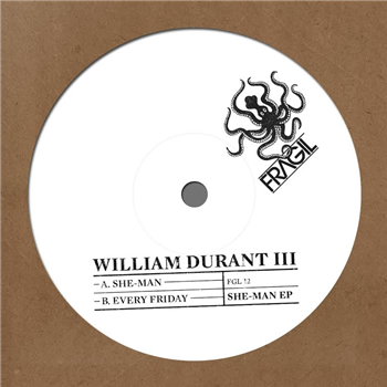 William Durant III – She-Man EP - FRAGIL MUSIQUE