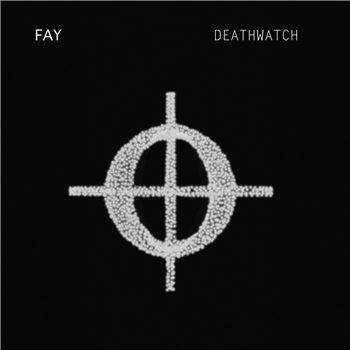 Fay - Deathwatch - Time No Place Fay - Deathwatch - Time No Place