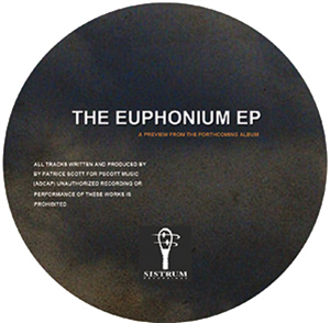 PATRICE SCOTT - EUPHONIUM EP 12” - SISTRUM RECORDS
