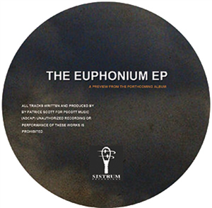 PATRICE SCOTT - EUPHONIUM EP 12” - SISTRUM RECORDS PATRICE SCOTT - EUPHONIUM EP 12” - SISTRUM RECORDS