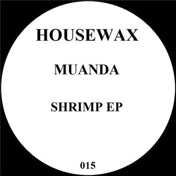 Muanda - shrimp ep - Housewax