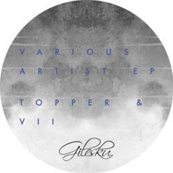 Topper / VII - Various Artists EP - Gilesku Records