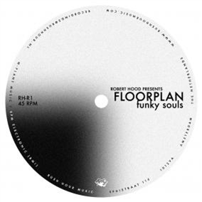 ROBERT HOOD PRESENTS FLOORPLAN - FUNKY SOULS - Rush Hour