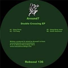 Around7 – Double Crossing EP - Robsoul Recordings