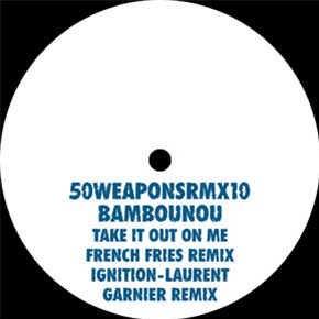 Bambounou - Take It On Me / Ignition Remixes - 50 Weapons