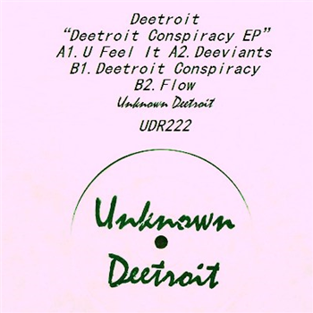 Deetroit - DEETROIT CONSPIRACY EP - UNKNOWN DEETROIT