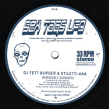 DJ FETT BURGER & STILETTI ANA - Seriously Goodbye - Sex Tags Ufo