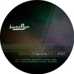 Jose Pouj - Stealth Fragments EP - Injected Poison Records