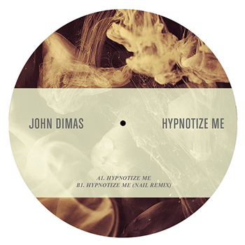 JOHN DIMAS - HYPNOTIZE ME - One Records JOHN DIMAS - HYPNOTIZE ME - One Records