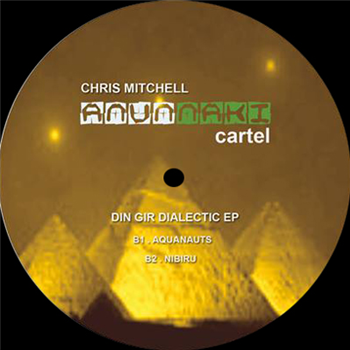 Chris Mitchell - Din Gir Dialect EP - Anunnaki Cartel Chris Mitchell - Din Gir Dialect EP - Anunnaki Cartel