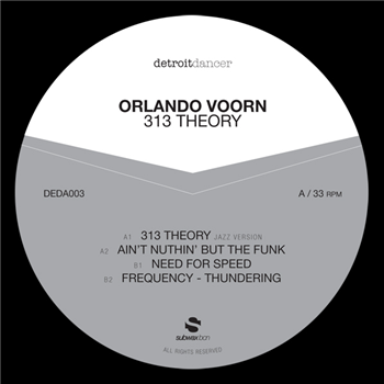 Orlando Voorn - 313 Theory - Detroit Dancer Orlando Voorn - 313 Theory - Detroit Dancer
