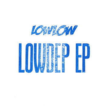 LOWLOW: Lowdep EP - Fly By Night Music