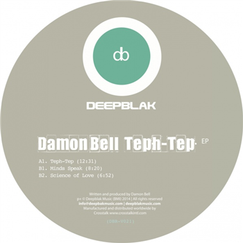 Damon Bell - Teph-Tep EP - Deepblak Damon Bell - Teph-Tep EP - Deepblak