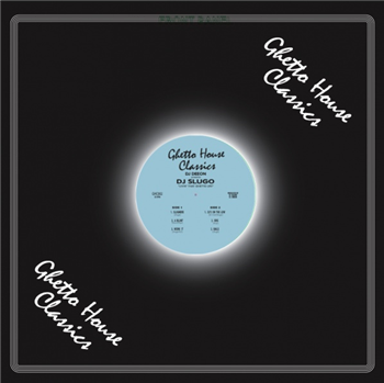 DJ Slugo - Livin That Ghetto - Ghetto House Classics DJ Slugo - Livin That Ghetto - Ghetto House Classics