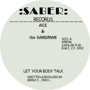 ACE & SANDMAN - LET YOUR BODY TALK - SABER RECORDS