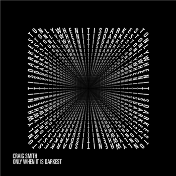 Craig Smith - Only When It Is Darkest EP - Teng Craig Smith - Only When It Is Darkest EP - Teng