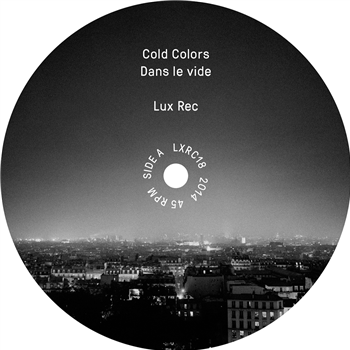 COLD COLORS - DANS LE VIDE - Lux Rec